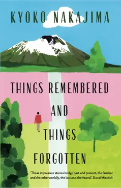 things remembered and things forgotten book cover image