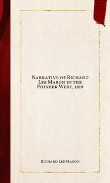 narrative of richard lee mason in the pioneer west, 1819 book cover image