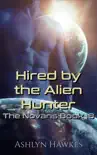 Hired by the Alien Hunter synopsis, comments