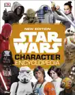 Star Wars Character Encyclopedia, New Edition synopsis, comments