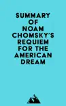 Summary of Noam Chomsky's Requiem for the American Dream sinopsis y comentarios