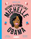 Work It, Girl: Michelle Obama : Become a leader like sinopsis y comentarios