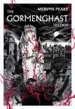 The Gormenghast Trilogy sinopsis y comentarios