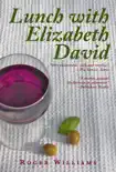 Lunch With Elizabeth David synopsis, comments
