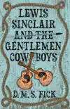 Lewis Sinclair and the Gentlemen Cowboys sinopsis y comentarios