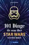 101 Dinge, die man über Star Wars(TM) wissen muss sinopsis y comentarios