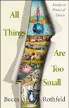 All Things Are Too Small synopsis, comments