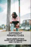 Different Perspectives: Understanding Different Perspectives Of Communication Games For Kids 6-12 sinopsis y comentarios