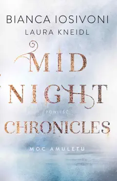 moc amuletu. midnight chronicles. tom 1 book cover image