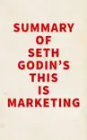 Summary of Seth Godin's This Is Marketing sinopsis y comentarios