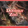 Doodily Zoo synopsis, comments