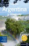 Argentina y Uruguay 5 (Lonely Planet) sinopsis y comentarios