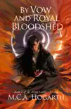 By Vow and Royal Bloodshed synopsis, comments