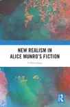New Realism in Alice Munro’s Fiction sinopsis y comentarios