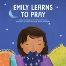 Emily Learns to Pray book summary, reviews and download