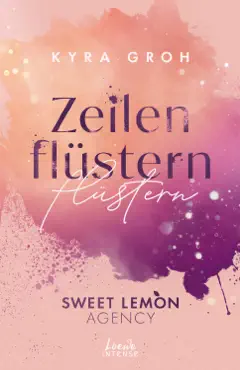 zeilenflüstern (sweet lemon agency, band 1) imagen de la portada del libro