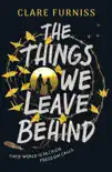 The Things We Leave Behind synopsis, comments