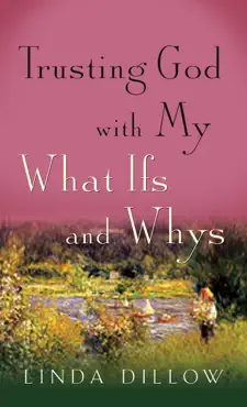 trusting god with my what ifs and whys book cover image
