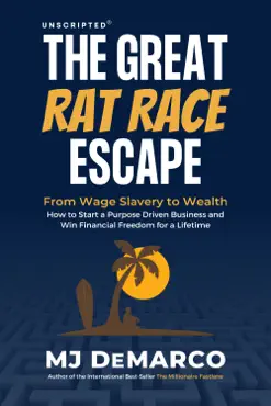 unscripted - the great rat race escape book cover image
