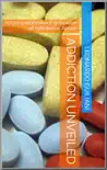 Addiction Unveiled A Comprehensive Exploration of Substance Abuse synopsis, comments