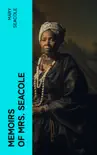 Memoirs of Mrs. Seacole synopsis, comments
