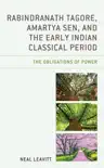Rabindranath Tagore, Amartya Sen, and the Early Indian Classical Period synopsis, comments