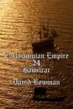 Carthaginian Empire Episode 24 - Hamilcar synopsis, comments