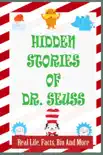Hidden Stories Of Dr. Seuss: Real Life, Facts, Bio And More sinopsis y comentarios