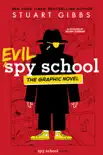 Evil Spy School the Graphic Novel synopsis, comments