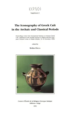 the iconography of greek cult in the archaic and classical periods imagen de la portada del libro