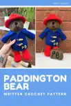 Paddington Bear - Written Crochet Pattern synopsis, comments