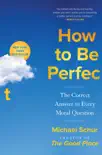 How to Be Perfect book summary, reviews and download