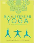B.K.S. Iyengar Yoga The Path to Holistic Health synopsis, comments