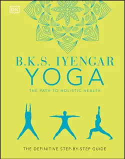 b.k.s. iyengar yoga the path to holistic health book cover image