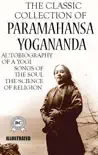 The Classic Collection of Paramahansa Yogananda. Illustrated sinopsis y comentarios