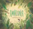 AMAZONIA synopsis, comments