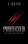 Protected by the Fox Shifter synopsis, comments