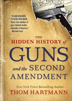the hidden history of guns and the second amendment book cover image