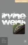 Irvine Welsh synopsis, comments