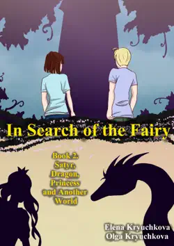 in search of the fairy. book 2. satyr, dragon, princess and another world book cover image