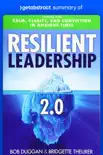 Summary of Resilient Leadership 2.0 by Bob Duggan and Bridgette Theurer synopsis, comments