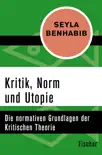 Kritik, Norm und Utopie synopsis, comments