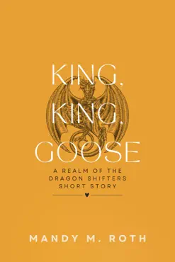 king, king, goose? a realm of the dragon shifters short story book cover image