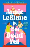 Annie LeBlanc Is Not Dead Yet synopsis, comments