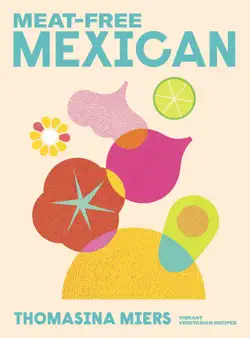 meat-free mexican book cover image