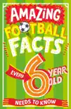 Amazing Football Facts Every 6 Year Old Needs to Know synopsis, comments