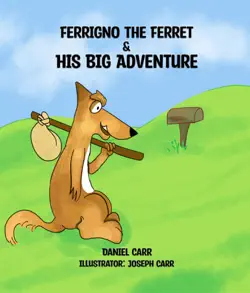 ferrigno the ferret and his big adventure book cover image