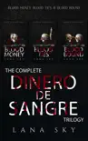 The Complete Dinero de Sangre Trilogy synopsis, comments
