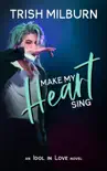 Make My Heart Sing: An Idol in Love K-Pop Romance sinopsis y comentarios