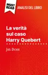 La verità sul caso Harry Quebert di Joël Dicker (Analisi del libro) sinopsis y comentarios